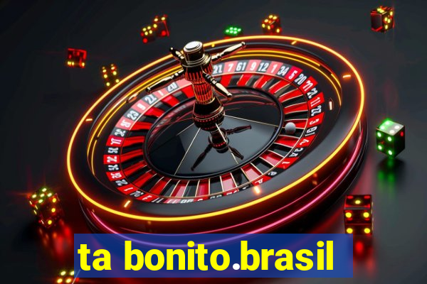 ta bonito.brasil